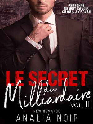 cover image of Le Secret Du Milliardaire Volume 3